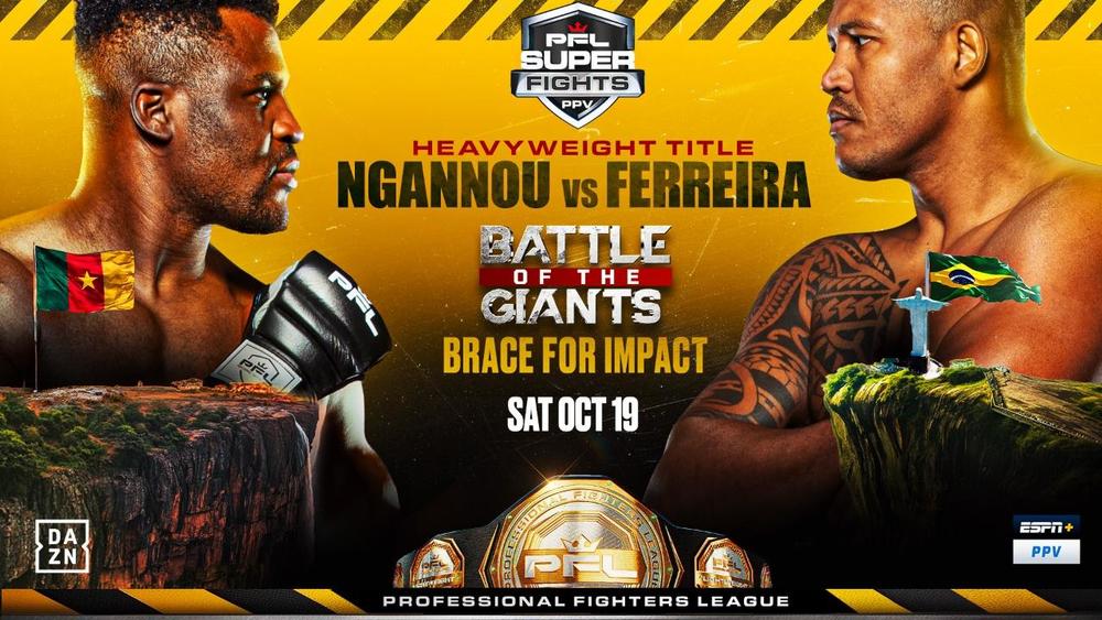 PFL Super Fights: Battle of the Giants NGannou vs. Ferreira